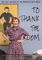 Watch To Thank The Room Myflixer