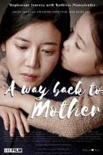 Watch A Way Back to Mother Myflixer