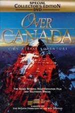 Watch Over Canada An Aerial Adventure Myflixer
