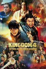 Watch Kingdom: Return of the Great General Myflixer