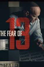 Watch The Fear of 13 Myflixer