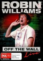 Watch Robin Williams: Off the Wall Myflixer