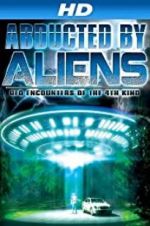 Watch Abducted by Aliens: UFO Encounters of the 4th Kind Myflixer