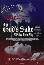 Watch For God\'s Sake Wake Her Up Myflixer