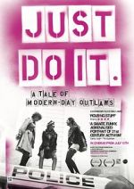 Watch Just Do It: A Tale of Modern-day Outlaws Myflixer