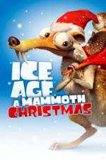 Watch Ice Age A Mammoth Christmas Myflixer
