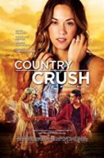 Watch Country Crush Myflixer