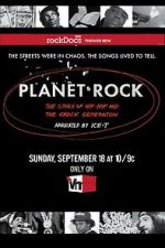 Watch Planet Rock: The Story of Hip-Hop and the Crack Generation Myflixer