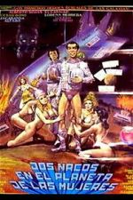 Watch Dos Nacos en el Planeta de las Mujeres Myflixer