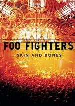 Watch Foo Fighters: Skin and Bones Myflixer