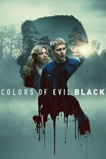Watch Colors of Evil: Black Myflixer