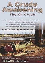 Watch A Crude Awakening: The Oil Crash Myflixer