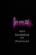 Watch Give Me Your Soul Myflixer