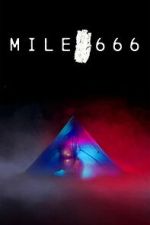 Watch Mile 666 Myflixer