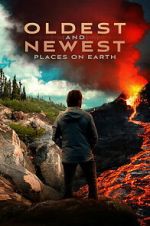 Watch Oldest and Newest Places on Earth Myflixer