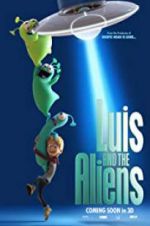Watch Luis & the Aliens Myflixer