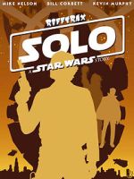 Watch Rifftrax: Solo: A Star Wars Story Myflixer