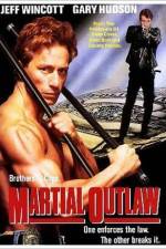 Watch Martial Outlaw Myflixer