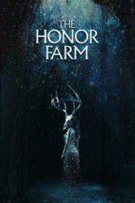 Watch The Honor Farm Myflixer