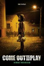 Watch Come Out and Play Myflixer