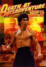 Watch Death by Misadventure: The Mysterious Life of Bruce Lee Myflixer