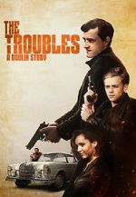 Watch The Troubles: A Dublin Story Myflixer