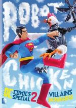 Watch Robot Chicken DC Comics Special II: Villains in Paradise Myflixer