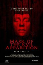 Watch Mask of the Evil Apparition (Short 2021) Myflixer