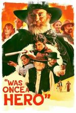 Watch Was Once a Hero Myflixer