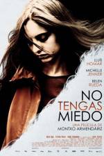 Watch No Tengas Miedo Myflixer