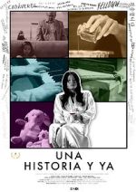 Watch Una historia y ya... Myflixer
