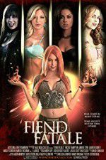 Watch Fiend Fatale Myflixer