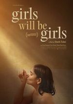 Watch Girls Will Be Girls Myflixer