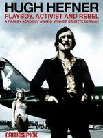 Watch Hugh Hefner: Playboy, Activist and Rebel Myflixer