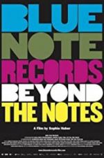 Watch Blue Note Records: Beyond the Notes Myflixer