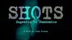 Watch Shots: Eugenics to Pandemics Myflixer