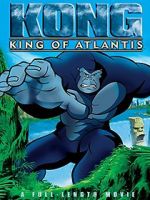 Watch Kong: King of Atlantis Myflixer
