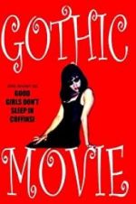 Watch Gothic Movie: Good Girls Don\'t Sleep in Coffins Myflixer