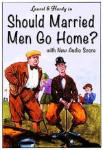 Watch Should Married Men Go Home? Myflixer