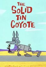 Watch The Solid Tin Coyote (Short 1966) Myflixer
