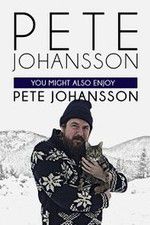 Watch Pete Johansson: You Might also Enjoy Pete Johansson Myflixer