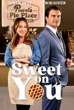 Watch Sweet on You Myflixer