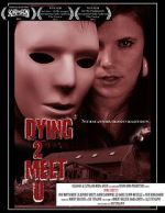 Watch Dying 2 Meet U Myflixer