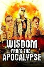 Watch Wisdom From the Apocalypse Myflixer