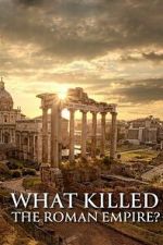 Watch What Killed the Roman Empire? Myflixer