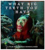 Watch What Big Teeth You Have (Short 2023) Myflixer