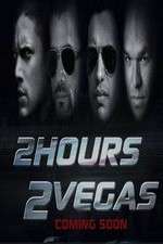 Watch 2 Hours 2 Vegas Myflixer