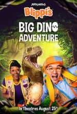 Watch Blippi\'s Big Dino Adventure Myflixer
