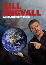Watch Bill Engvall: Aged & Confused Myflixer