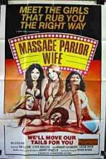 Watch Massage Parlor Wife Myflixer
